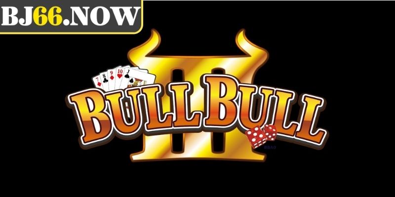 Khái quát về trò chơi bull bull BJ66