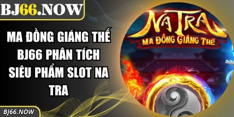 Ma Đồng Giáng Thế BJ66