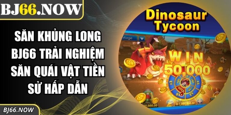 Săn Khủng Long BJ66